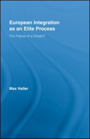 European Integration as an Elite Process