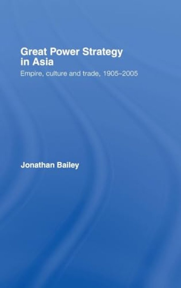 Great Power Strategy in Asia