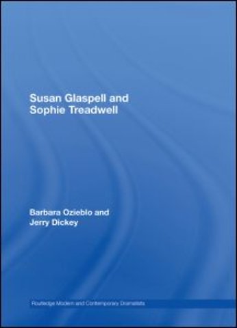 Susan Glaspell and Sophie Treadwell