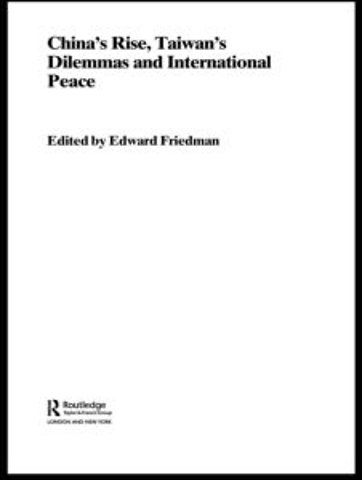 China's Rise, Taiwan's Dilemma's and International Peace