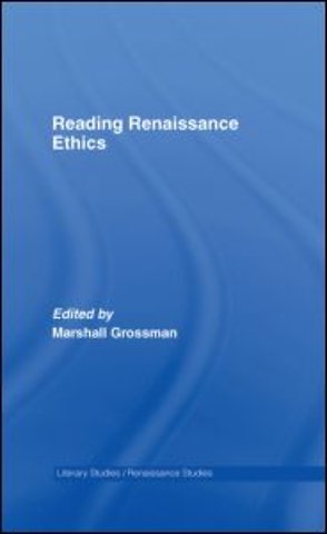 Reading Renaissance Ethics