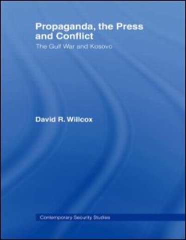 Propaganda, the Press and Conflict