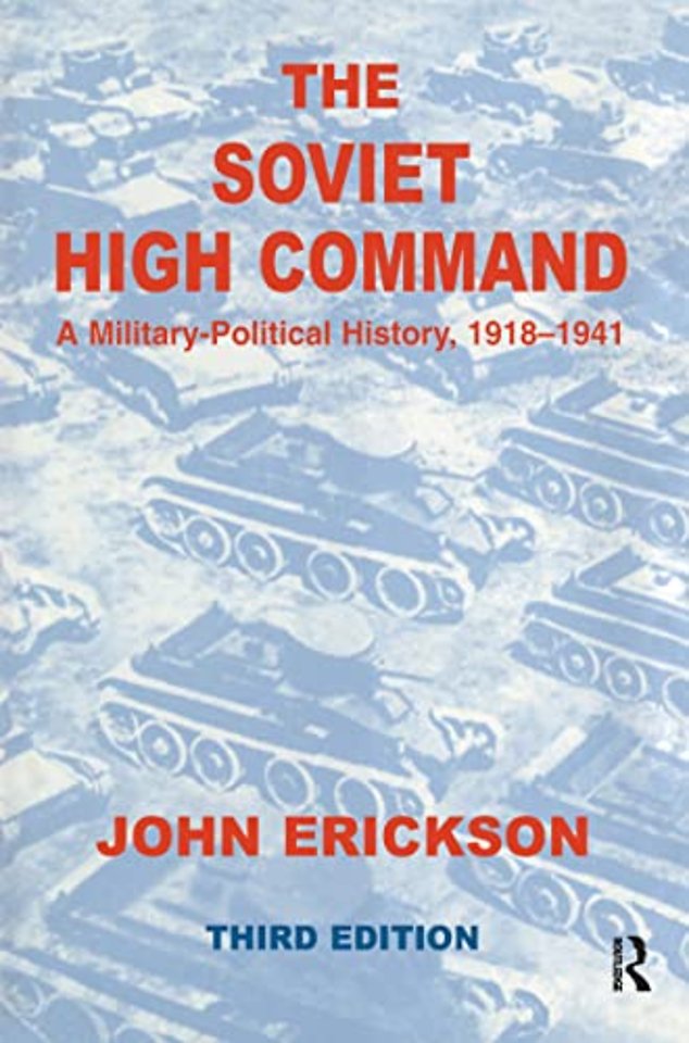 Soviet High Command: a Military-political History, 1918-1941