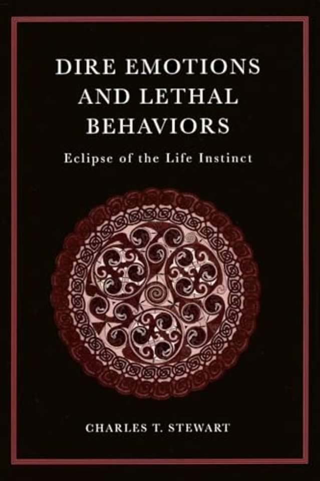 Dire Emotions and Lethal Behaviours