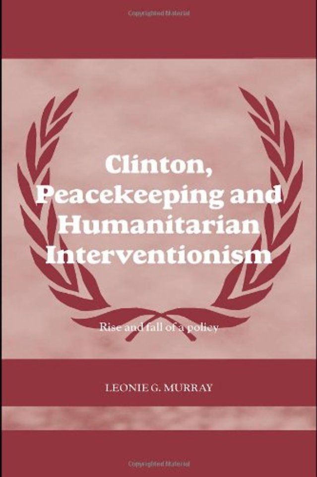 Clinton, Peacekeeping and Humanitarian Interventionism