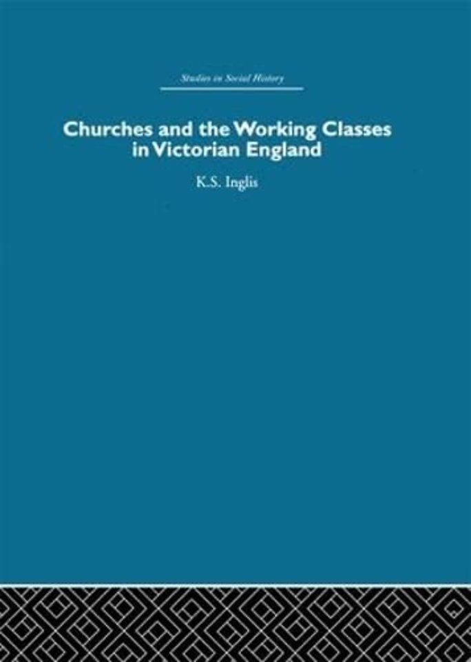 Churches and the Working Classes in Victorian England