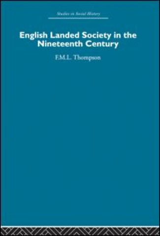 English Landed Society in the Nineteenth Century