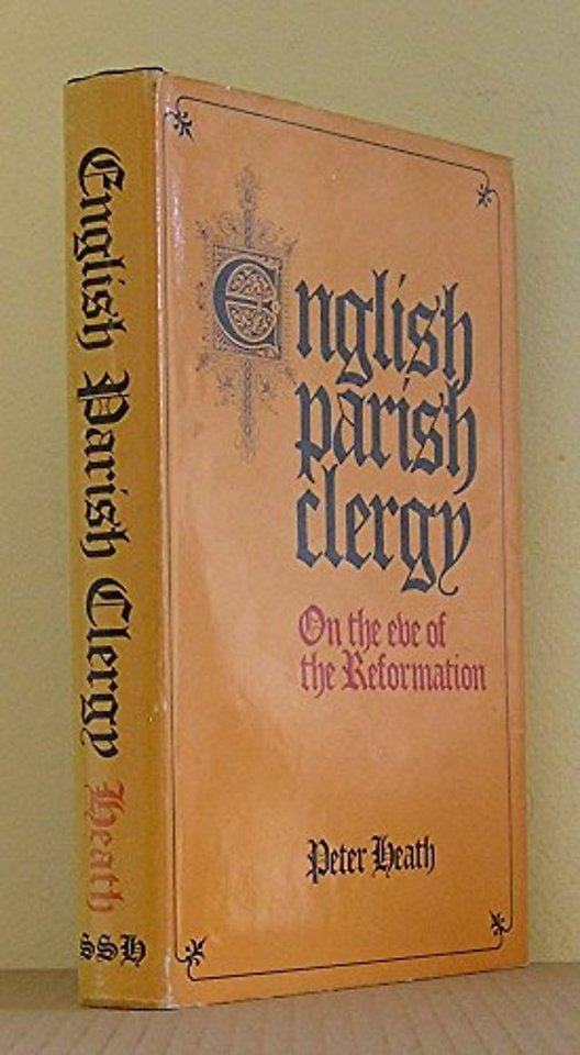 English Parish Clergy on the Eve of the Reformation