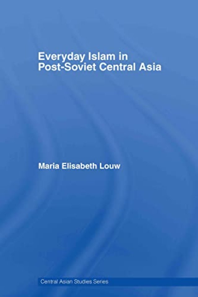 Everyday Islam in Post-Soviet Central Asia