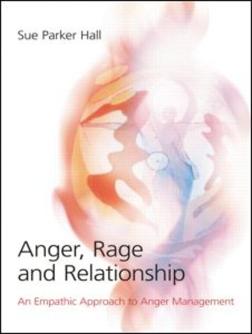 Anger, Rage and Relationship