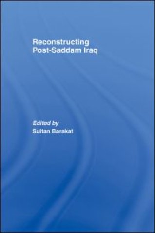Reconstructing Post-Saddam Iraq