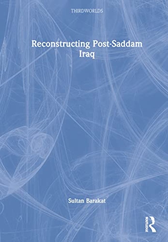 Reconstructing Post-Saddam Iraq