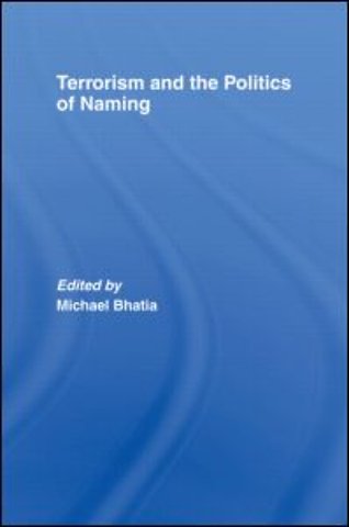 Terrorism and the Politics of Naming