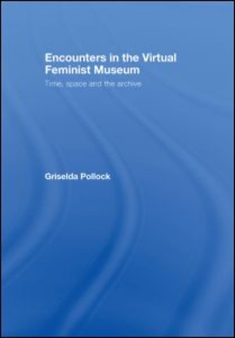 Encounters in the Virtual Feminist Museum