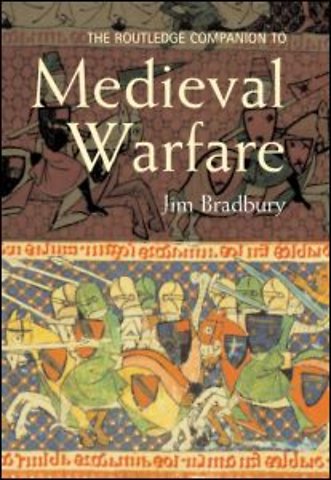 Routledge Companion to Medieval Warfare