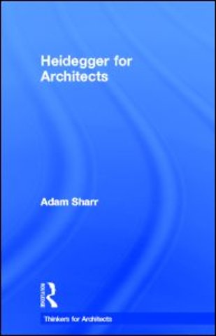Heidegger for Architects