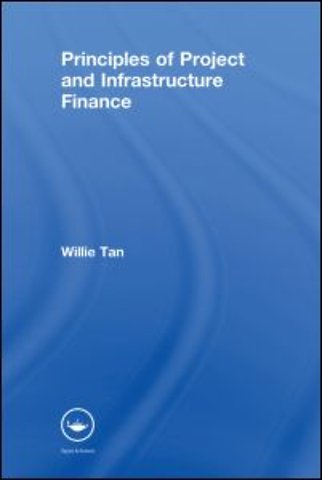 Principles of Project and Infrastructure Finance