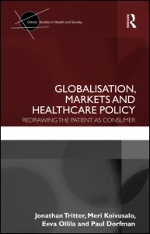 Globalisation, Markets and Healthcare Policy