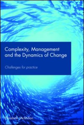 Complexity, Management and the Dynamics of Change