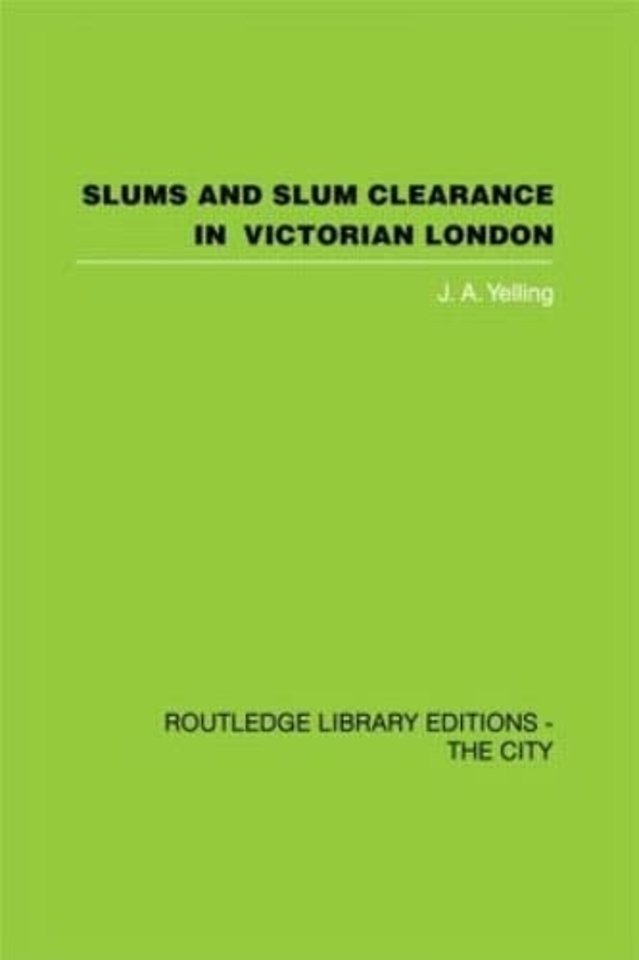 Slums and Slum Clearance in Victorian London