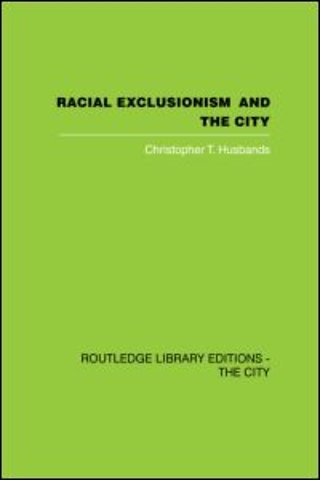 Racial Exclusionism and the City