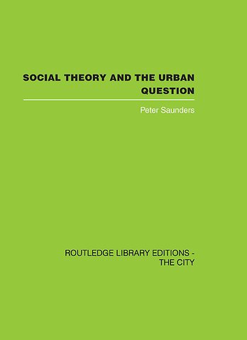 Social Theory and the Urban Question