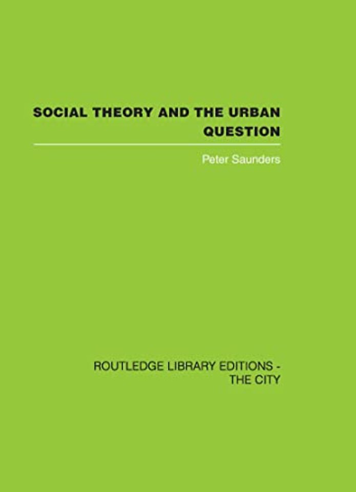 Social Theory and the Urban Question