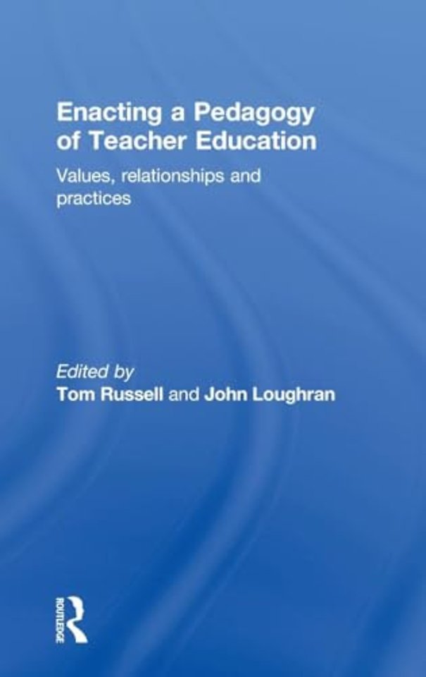 Enacting a Pedagogy of Teacher Education