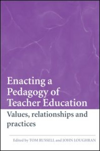 Enacting a Pedagogy of Teacher Education