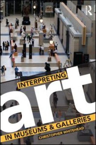 Interpreting Art in Museums and Galleries