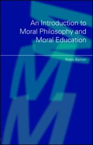 Introduction to Moral Philosophy and Moral Education