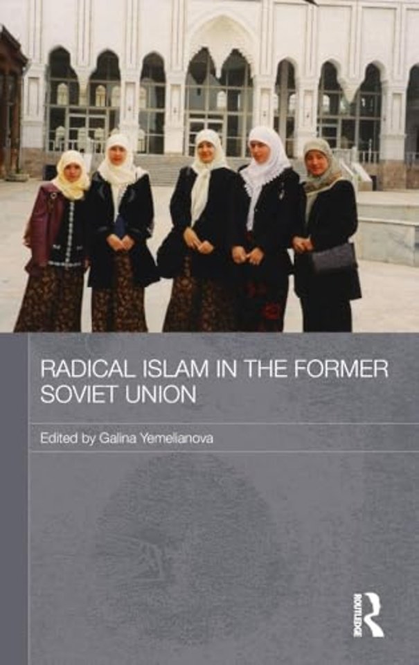 Radical Islam in the Former Soviet Union