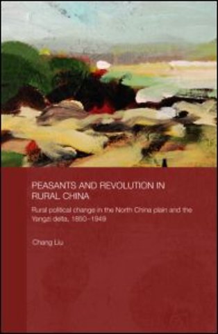 Peasants and Revolution in Rural China