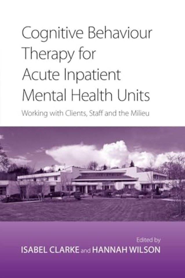 Cognitive Behaviour Therapy for Acute Inpatient Mental Health Units