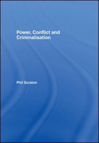 Power, Conflict and Criminalisation