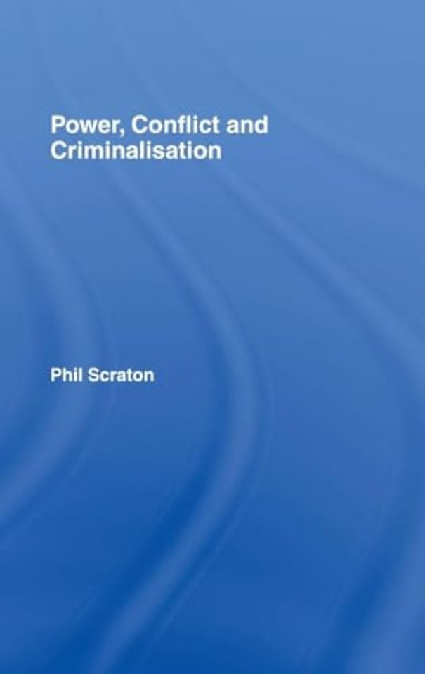 Power, Conflict and Criminalisation