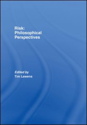 Risk: Philosophical Perspectives