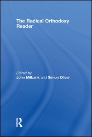 Radical Orthodoxy Reader