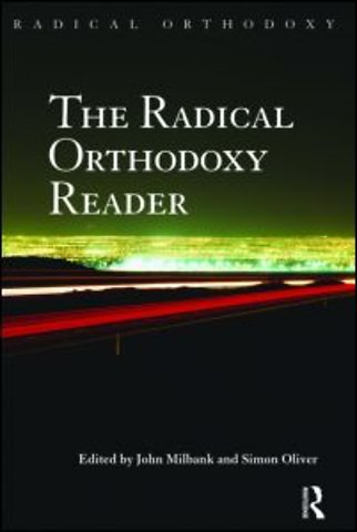Radical Orthodoxy Reader