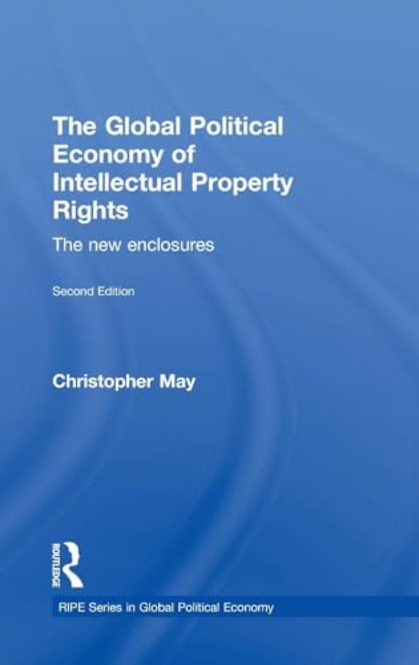 Global Political Economy of Intellectual Property Rights, 2nd ed