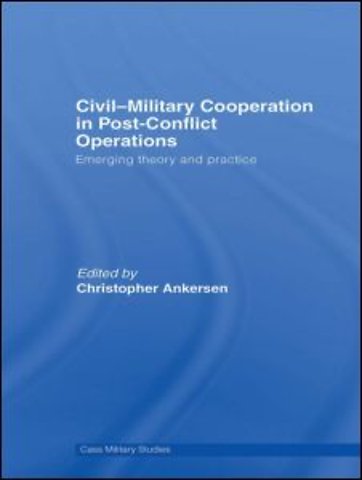 Civil-Military Cooperation in Post-Conflict Operations