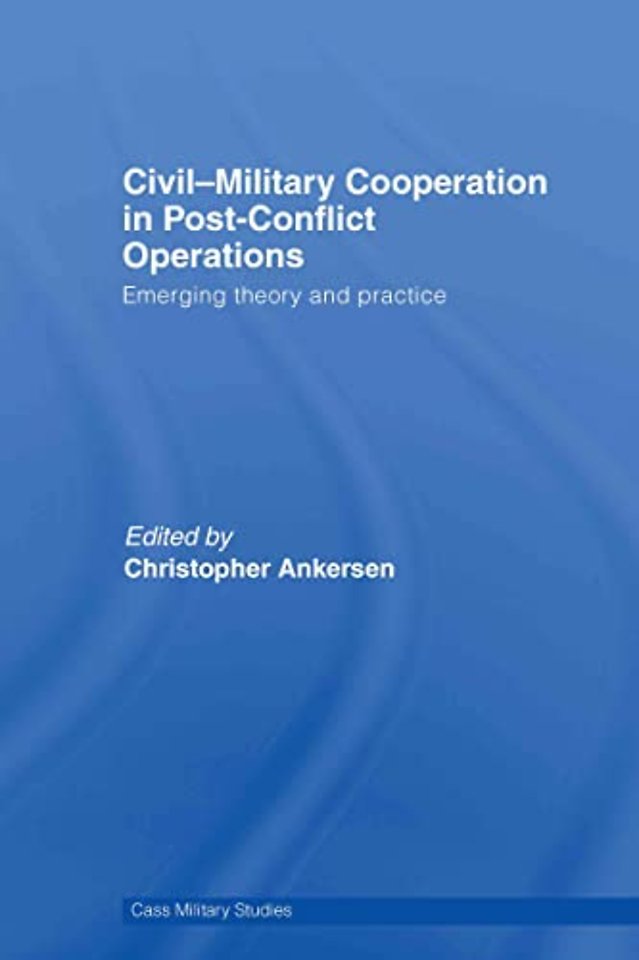 Civil-Military Cooperation in Post-Conflict Operations