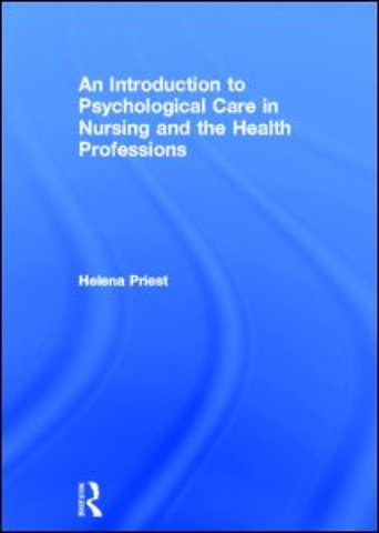 Introduction to Psychological Care in Nursing and the Health Professions