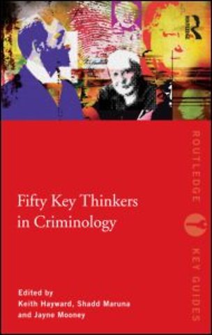Fifty Key Thinkers in Criminology