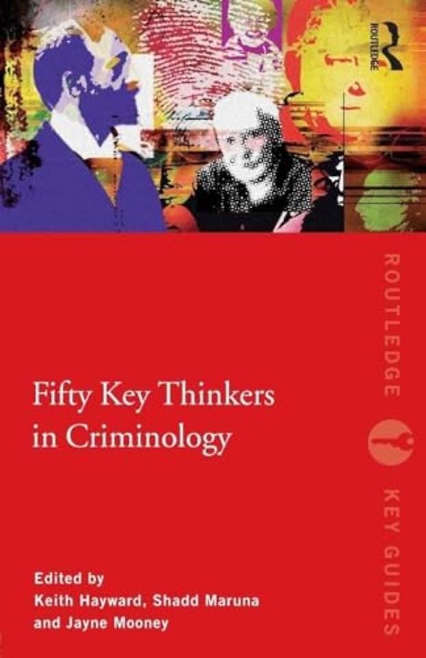 Fifty Key Thinkers in Criminology