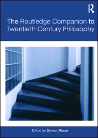 Routledge Companion to Twentieth Century Philosophy