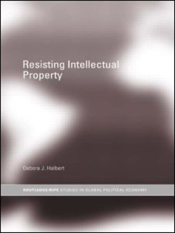 Resisting Intellectual Property