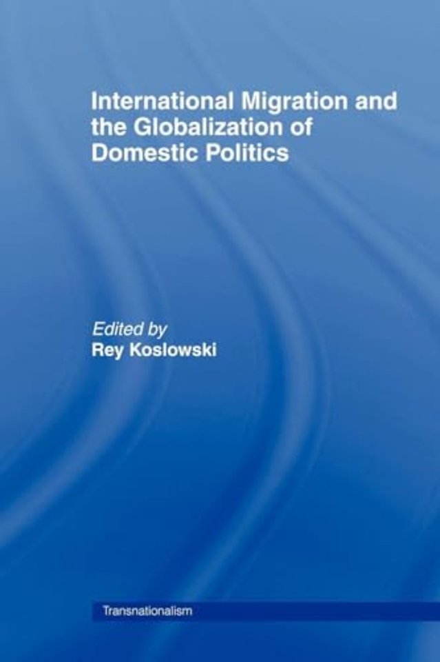 International Migration and Globalization of Domestic Politics