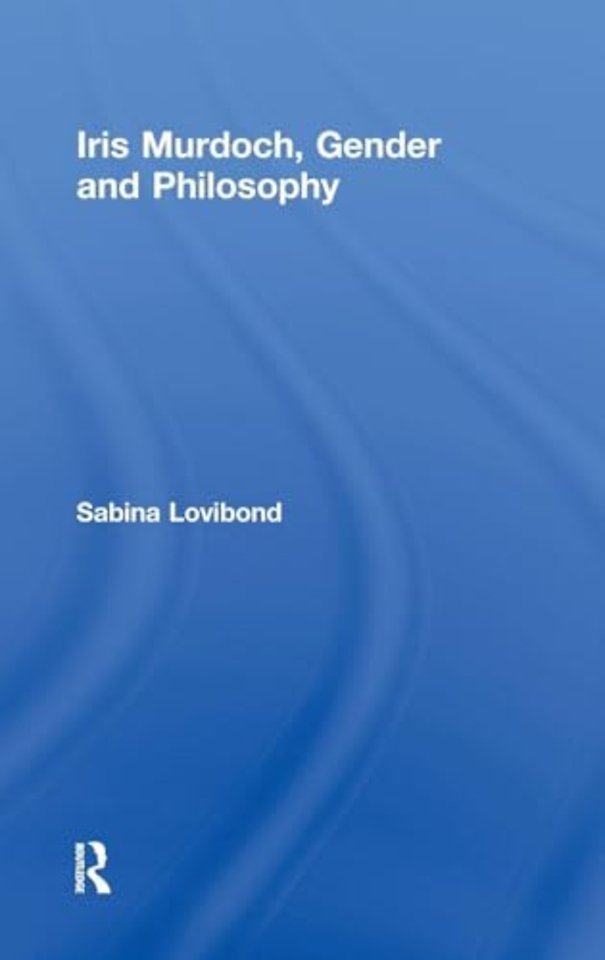 Iris Murdoch, Gender and Philosophy
