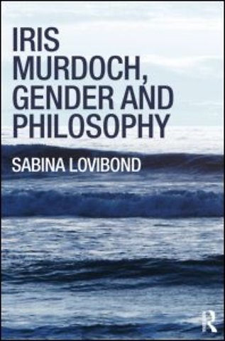 Iris Murdoch, Gender and Philosophy